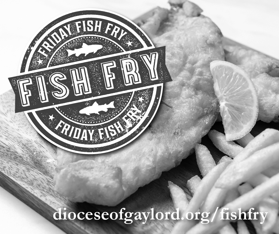 Diocese of Gaylord 2024 fish fry friday BW